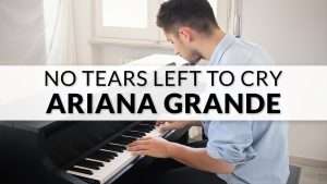 Ariana Grande - No Tears Left To Cry | Piano Cover Видео