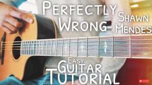 Perfectly Wrong Shawn Mendes Guitar Tutorial // Perfectly Wrong Guitar // Guitar Lesson #512 Видео