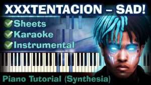 XXXTENTACION - SAD! | Piano Tutorial | Synthesia| How to play | Sheets | Instrumental + karaoke Видео