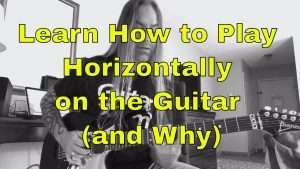 Learning How to Play Horizontally on the Guitar (and Why) - Steve Stine Guitar Lesson Видео