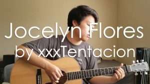 (XXXTENTACION) Jocelyn Flores - Fingerstyle Guitar Cover Видео