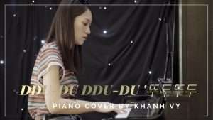 KHÁNH VY-DDU-DU DDU-DU '뚜두뚜두 (English Version Piano Cover) Видео