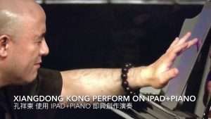 Xiangdong Kong Play on iPad+Piano Видео