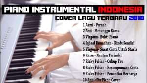 Instrumental Piano Cover Lagu Indonesia Terbaru 2018 - relaxing instrumental music Видео