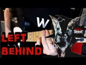 Slipknot - Left Behind guitar cover Видео