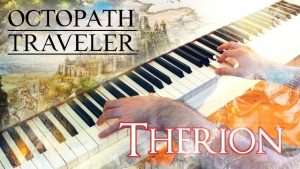 🎵 OCTOPATH TRAVELER - Therion, the Thief ~ Piano cover w/ Sheet music! Видео