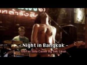 Night in Bangkok - Guitar Solo Cover By Sek Loso Видео
