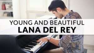 Lana Del Rey - Young and Beautiful | Piano Cover Видео