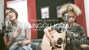 MENUNGGU KAMU cover by SULIYANA & HAYYA Видео