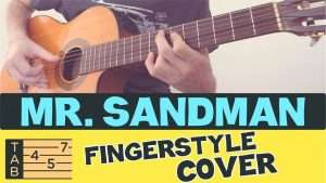 MR. SANDMAN // Fingerstyle Acoustic Guitar // COVER & TABS Видео
