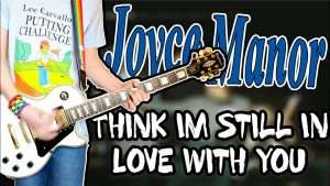 Joyce Manor - Think I'm Still In Love With You Guitar Cover Видео