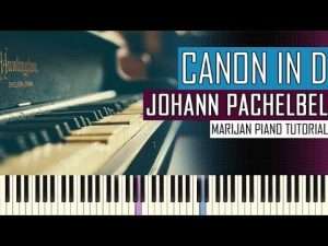 How To Play : Canon In D - Johann Pachelbel | Piano Tutorial Видео