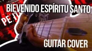 Bienvenido espíritu Santo Guitar Cover Видео
