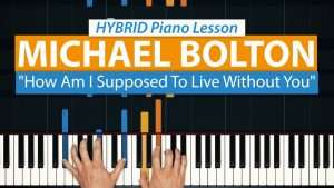 How To Play "How Am I Supposed to Live Without You" by Michael Bolton | HDpiano (Part 1) Tutorial Видео