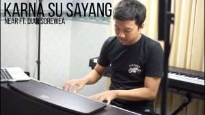 KARNA SU SAYANG - NEAR FT. DIAN SOREWEA Piano Solo Cover Видео