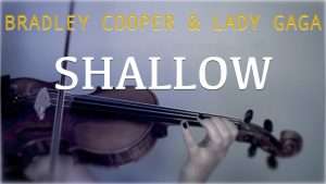 Bradley Cooper & Lady GaGa - Shallow for violin and piano (COVER) Видео