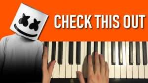 HOW TO PLAY - Marshmello - Check This Out (Piano Tutorial Lesson) Видео