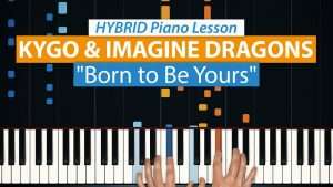How To Play "Born to Be Yours" by Kygo & Imagine Dragons | HDpiano (Part 1) Piano Tutorial Видео