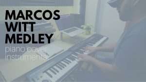 Marcos Witt Medley [Piano Cover Instrumental] Видео