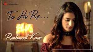 Tu Hi Re || Piano Version || Rashmeet Kaur Видео