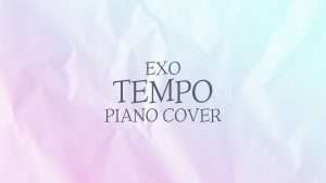 EXO - Tempo | 신기원 피아노 커버 연주곡 Piano Cover Видео