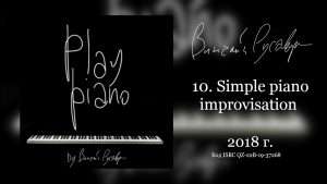 Simple piano improvisation - Play piano | Виталий Русавук Видео