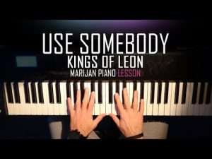 How To Play: Kings Of Leon - Use Somebody | Piano Tutorial Lesson + Sheets Видео